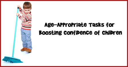 Age-Appropriate Tasks for Boosting Confidence of Children