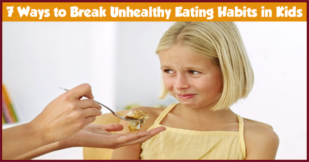 7 Ways to Break Unhealthy Eating Habits in Kids