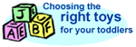 Choosing the right toys for your toddlers