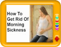 Natural Cures for Eliminating Morning Sickness
