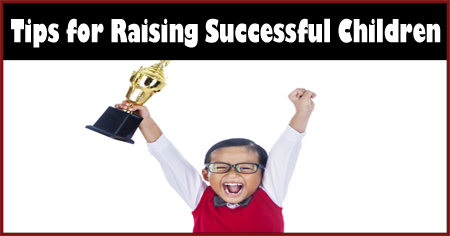 Tips for Raising Children for Success