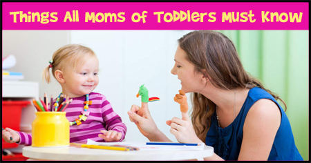 Things All Moms of Toddlers Must Know