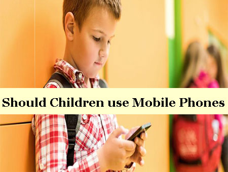 Should Children use Mobile Phones