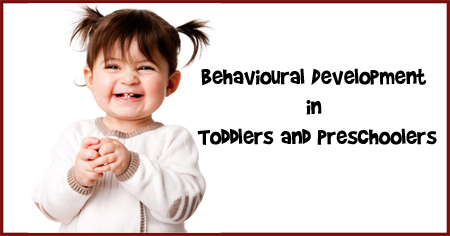 Behavioural Development in Toddlers and Preschoolers