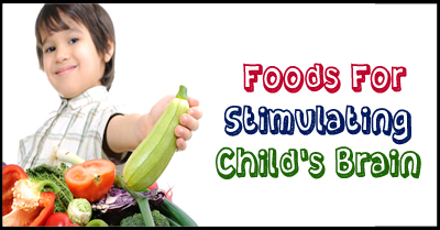 Foods That Can Stimulate Child's Brain