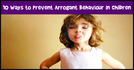 Preventing Arrogant Behaviour in Children