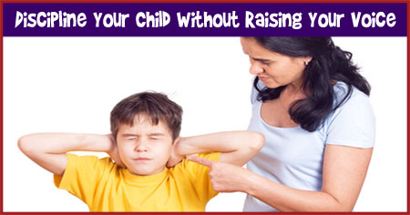 Discipline Your Kids Without Raising Your Voice