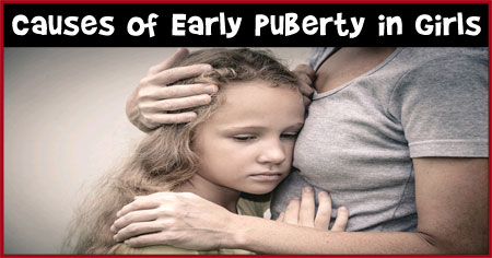 Causes of Early Puberty in Girls