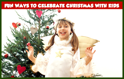 Fun Ways to Celebrate Christmas with Kids