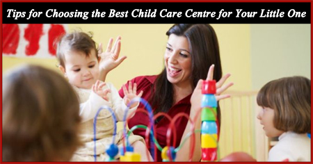 How to Choose a Child Care Centre?