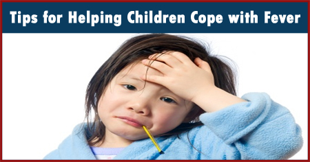 Tips for Helping Children Cope with Fever