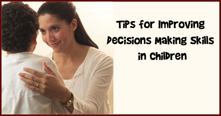How to Improve Decisions Making Skills in Children