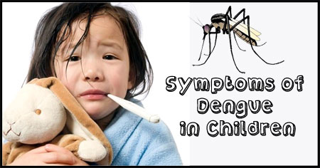 Signs and Symptoms of Dengue in Children