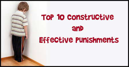 Top 10 Constructive and Effective Punishments Top 10 Constructive and Effective Punishments