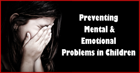 Ways to Prevent Emotional Problems in Kids