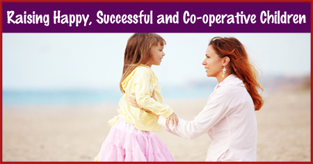 Raising Happy, Successful and Co-operative Children