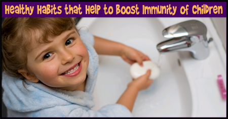 Healthy Habits for Boosting Immunity of Children