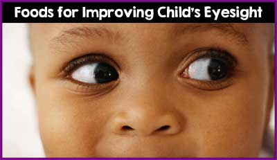 Foods for Improving Child's Eyesight