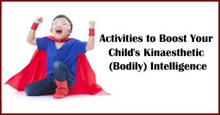 Activities to Boost Your Child's Kinaesthetic (Bodily) Intelligence