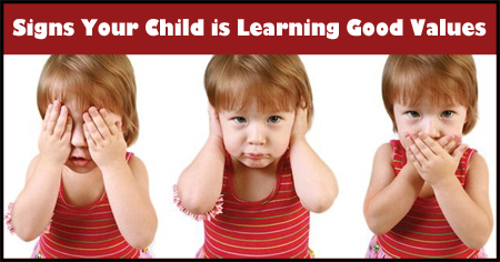 Signs Your Children are Learning Good Values