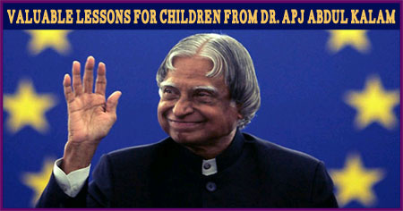 Valuable Lessons for Children from Dr. APJ Abdul Kalam