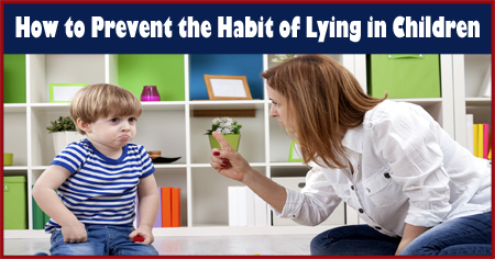 How to Prevent the Habit of Lying in Children