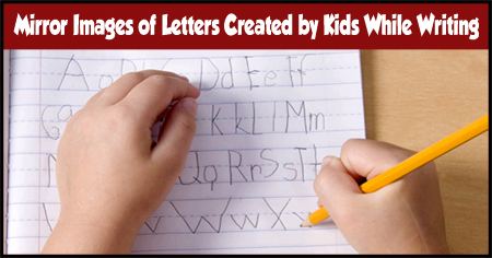 Mirror Images of Letters Created by Kids While Writing