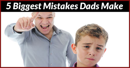 5 Most Common Mistakes Dads Make - All Pro Dad
