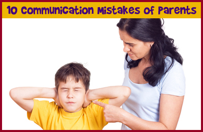 10 Communication Mistakes of Parents