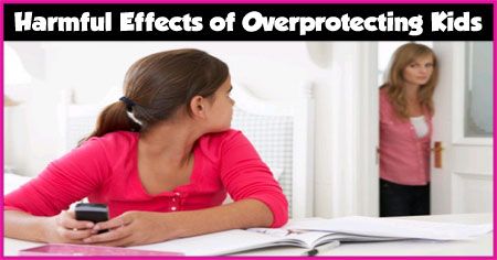Ill Effects of Overprotecting Kids