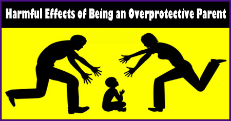 Harmful Effects of Being an Overprotective Parent