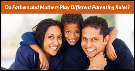 Do Fathers and Mothers Play Different Parenting Roles