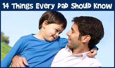 Top 14 Things Every Dad Should Know