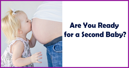 Are You Ready for a Second Baby