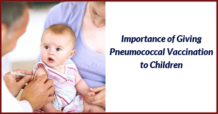Importance of the Pneumococcal Vaccine and Its Schedule