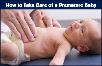 How to Take Care of a Premature Baby
