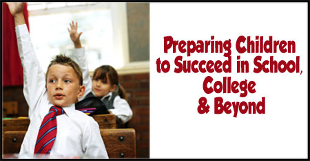 Preparing Children to Succeed in School, College and Beyond