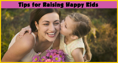 How to Raise Happy Kids