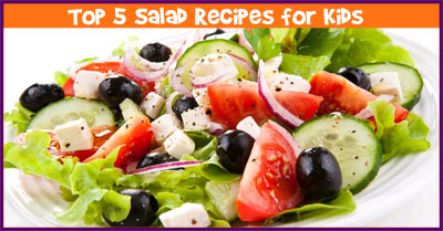 Top 5 Salad Recipes for Kids