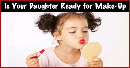 Is My Daughter Ready For Make-Up