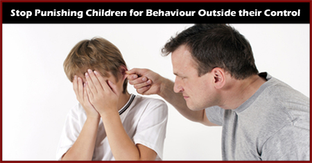 Stop Punishing Children for Behaviour Outside their Control