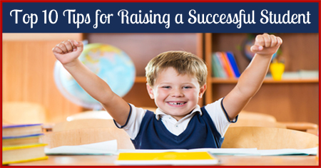 Top 10 Tips for Raising a Successful Student