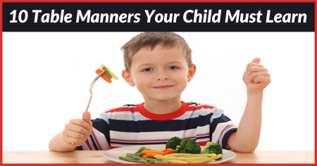 10 Table Manners Your Child Must Learn