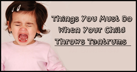 Things to Do When Children Throw Tantrums