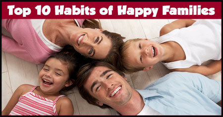 Top 10 Habits of Happy Families