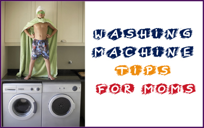Washing Machine Tips for Moms
