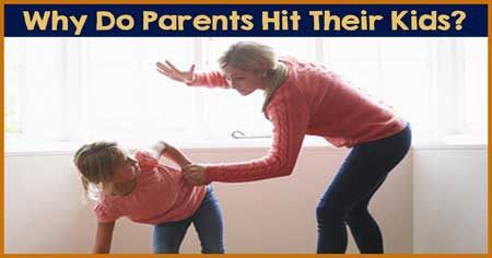 Why Do Parents Hit Their Kids?