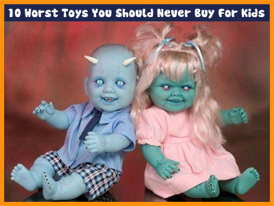 10 Worst Toys You Should Never Buy For Kids
